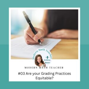 teacher grading "are your grading practices equitable?"
