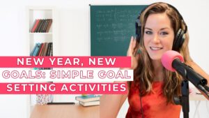 New Year Goal Setting Activities for Students