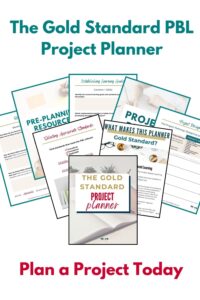 pictures from the gold standard project based learning project planner